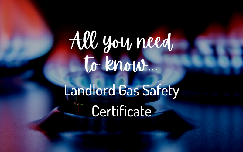 All you need to know... Landlord Gas Safety Certificate